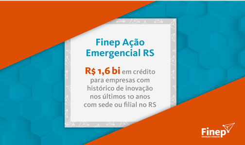 Finep aprova linha de crédito de R$ 1,6 bilhão para apoiar empresas inovadoras do Rio Grande do Sul afetadas pelas inundações